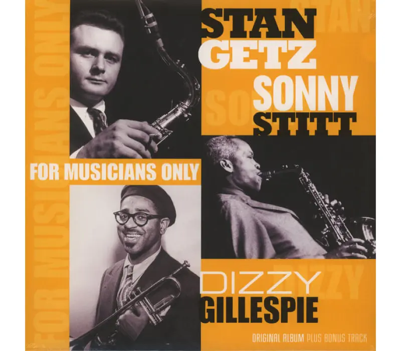 Виниловая пластинка Stan Getz, Dizzy Gillespie, Sonny Stitt – For Musicians Only, Kinodrive.kz