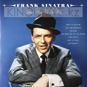 Виниловая пластинка FRANK SINATRA - Come Fly With Me