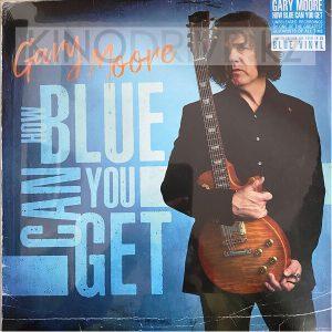 Виниловая пластинка MOORE GARY - How Blue Can You Get - Ltd Edt - Blue Vinyl
